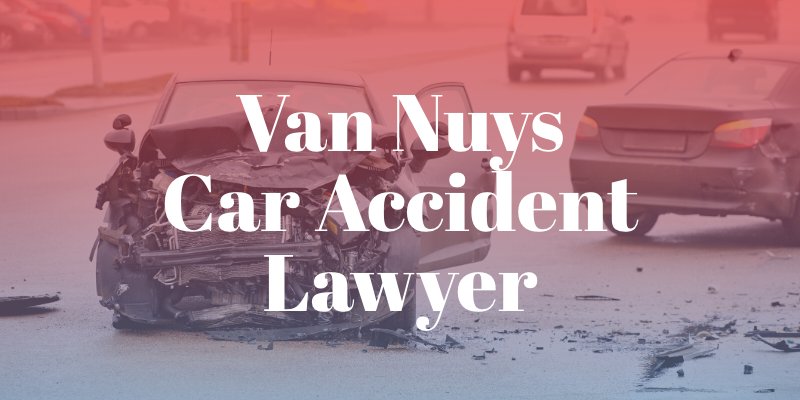 Van Nuys Car Accident Lawyer